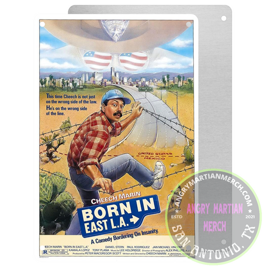 Cheech Marin (Born In East LA) 8x12 Tin Sign